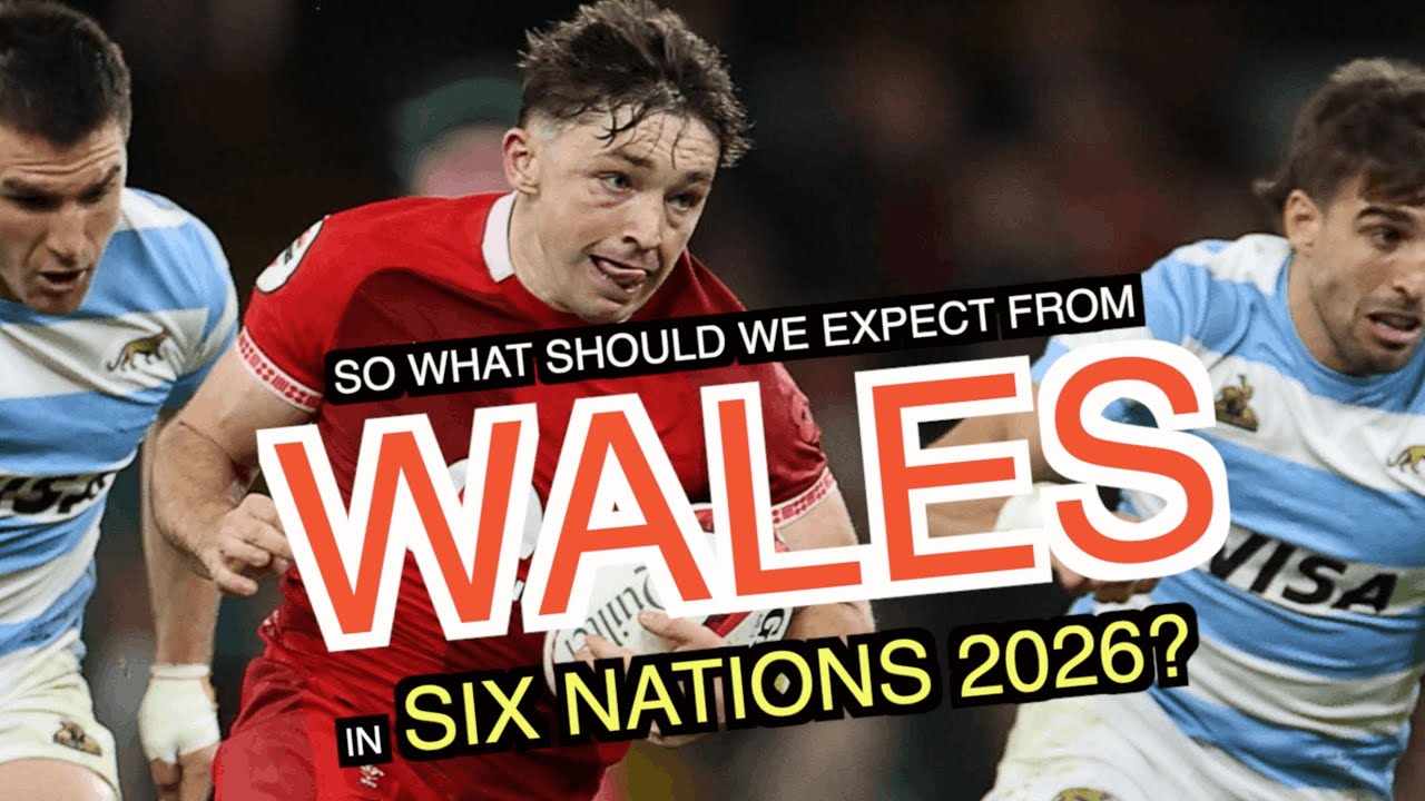 So what should we expect from Wales? | Six Nations 2026