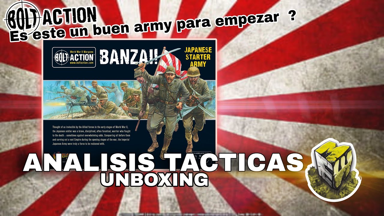 BOLT ACTION: (JAPONES STARTER ARMY ANÁLISIS, TÁCTICAS, BANZAI ARMY BOX, CAJA DE INICIO )UNBOX REVIEW