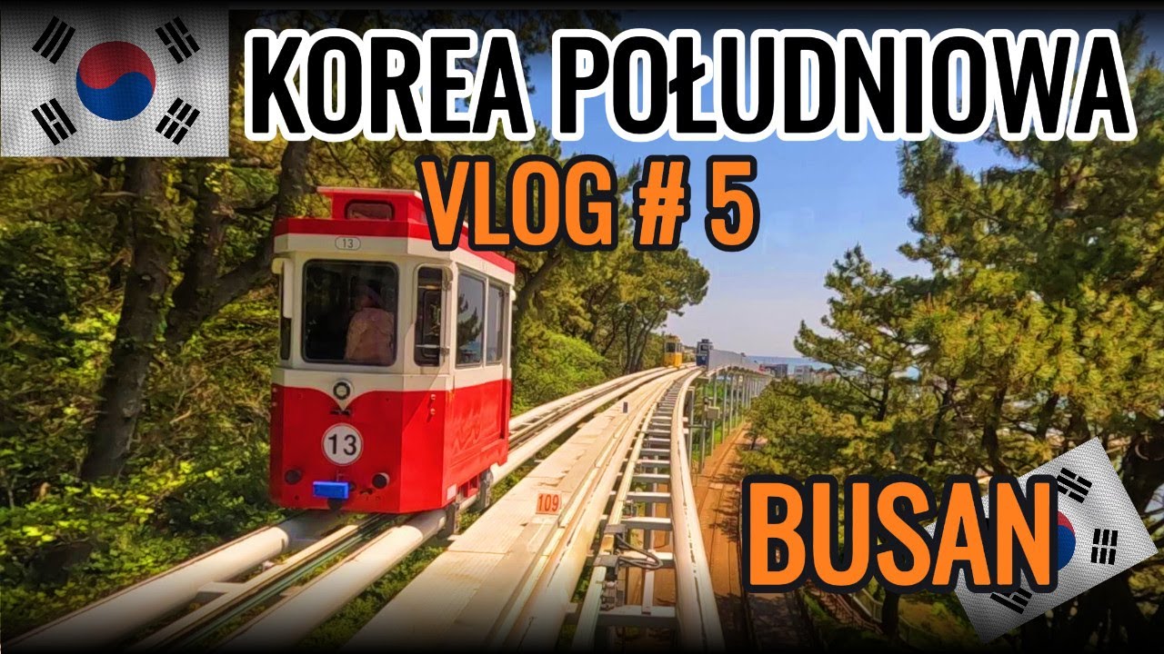 🇰🇷 Busan w pigułce – najpiękniejsze miejsca, które trzeba zobaczyć!