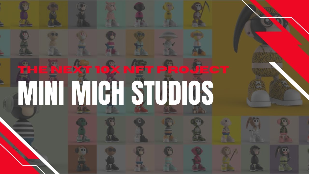 The next 10X NFT project | Mini Mich Studios