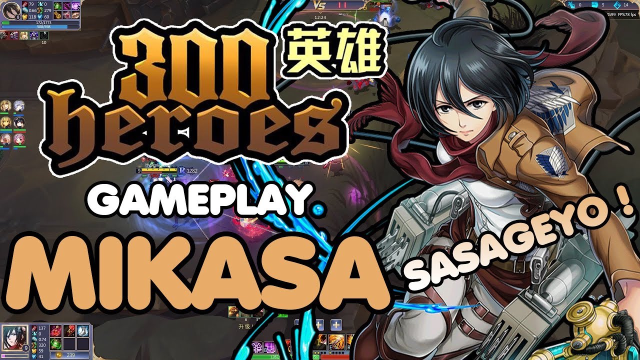 300 heroes MOBA Anime ! Gameplay Pake Mikasa Ackerman Attack On Titan ! SASAGEYO !