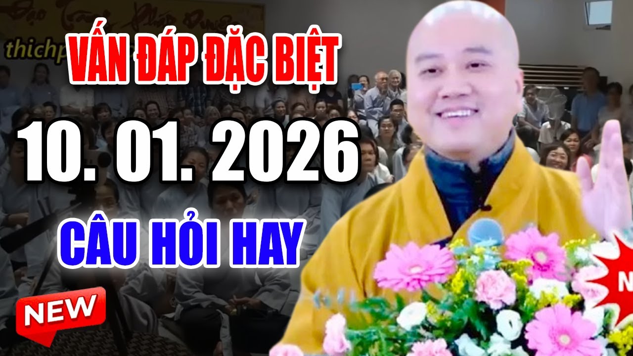 Vấn Đáp Thực Tế "CÂU HỎI CHỌN LỌC" Đặc Biệt Hay Đăng Ngày 10. 01. 2026 - Thầy Thích Pháp Hòa