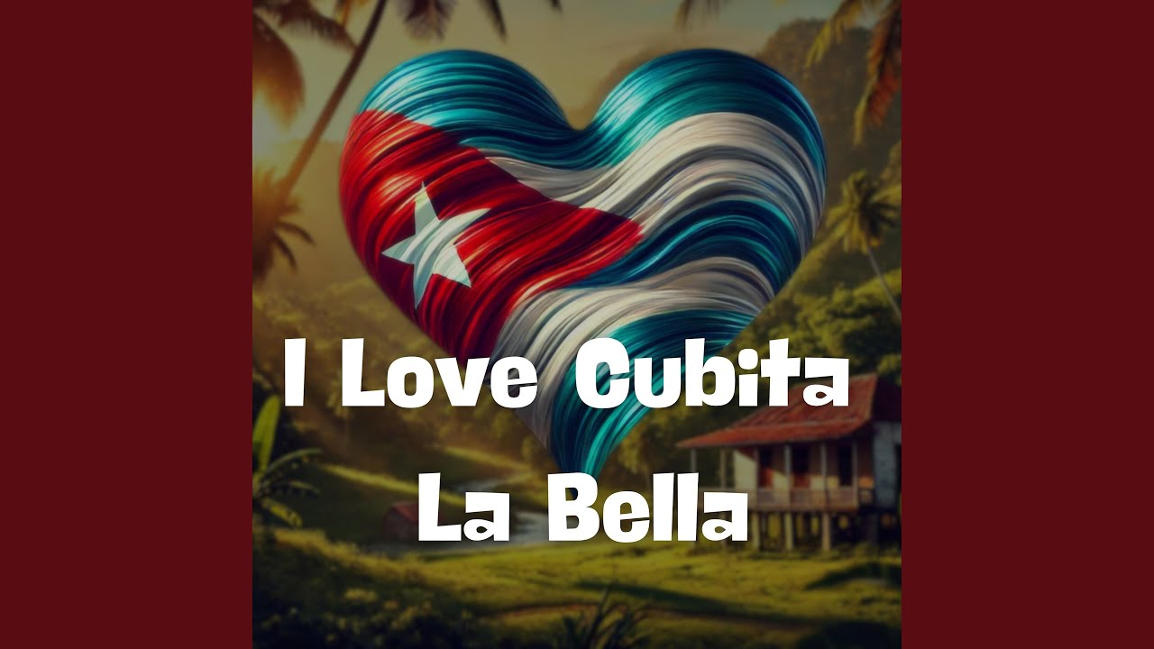 I Love Cubita La Bella (Suave)