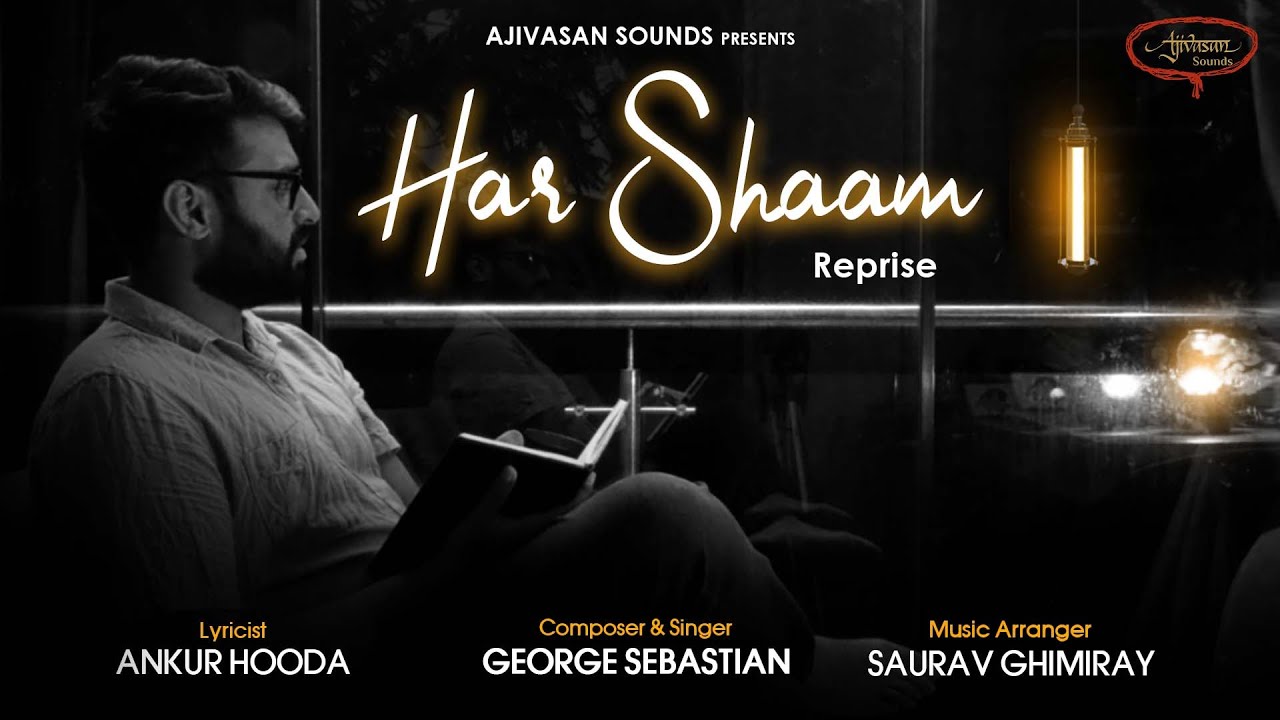 Har Shaam Reprise | George Sebastian | Ajivasan Sounds