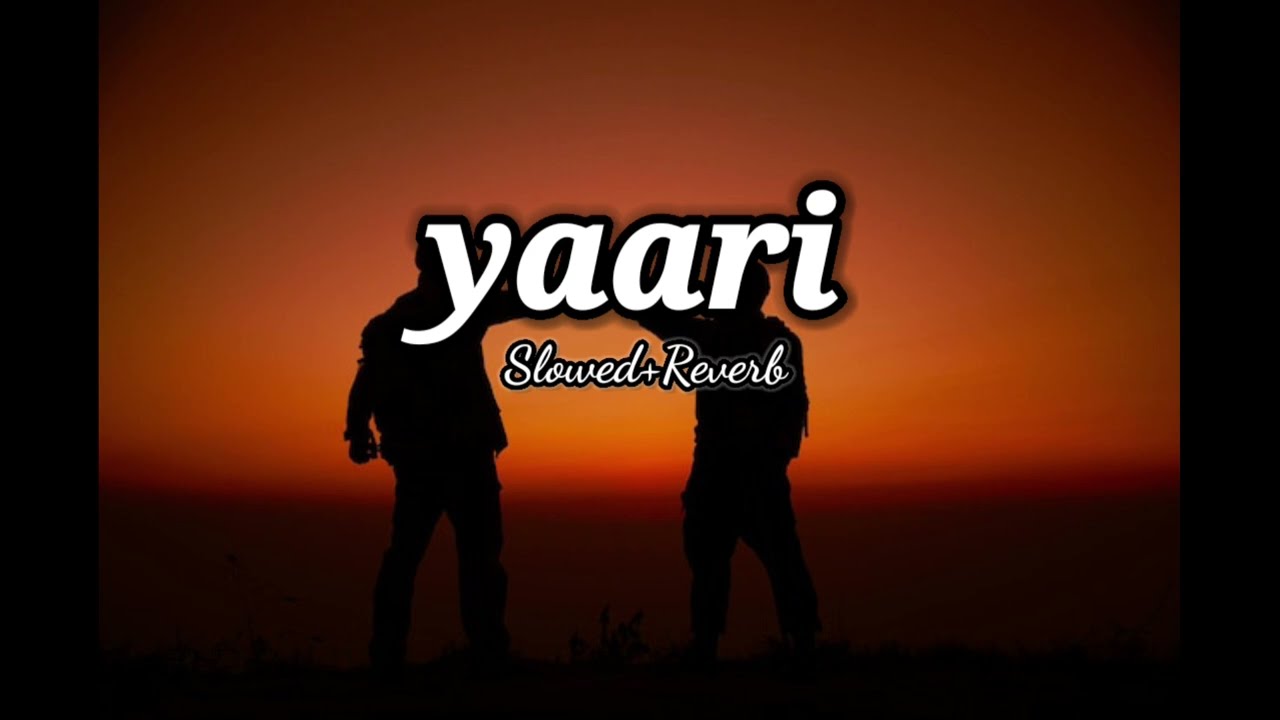 Yaari slowed+Reverb lofi song||Moonlight Dreams 🌙 | Calm Night LoFi.