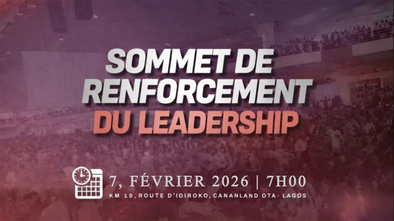 SOMMET DE RENFORCEMENT DU LEADERSHIP | 7, FÉVRIER, 2026 | FAITH TABERNACLE OTA