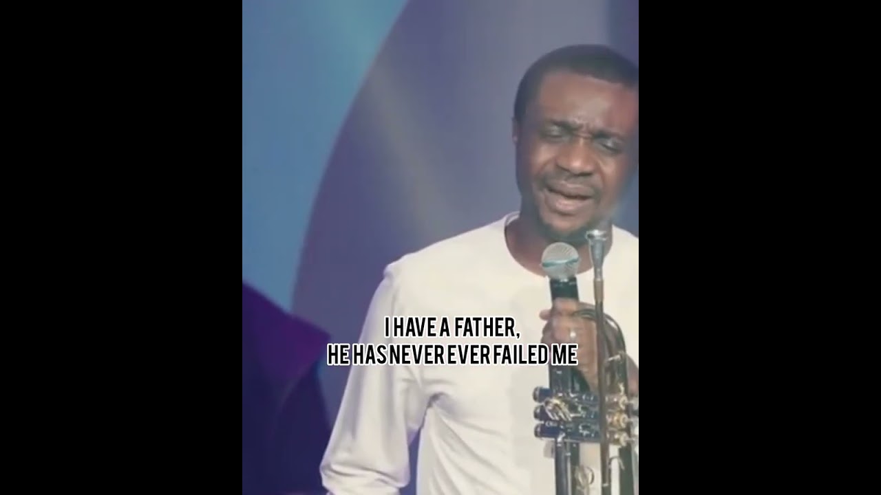 Nathaniel Bassey - I HAVE A FATHER WHO HAS NEVER EVER FAILED ME (Love)