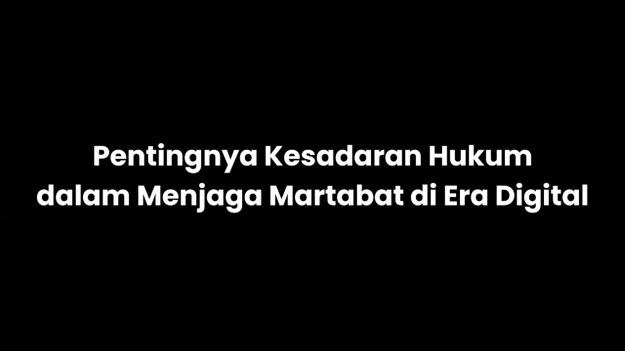 Tugas Kewarganegaraan J | Pentingnya Kesadaran Hukum dalam Menjaga Martabat di Era Digital