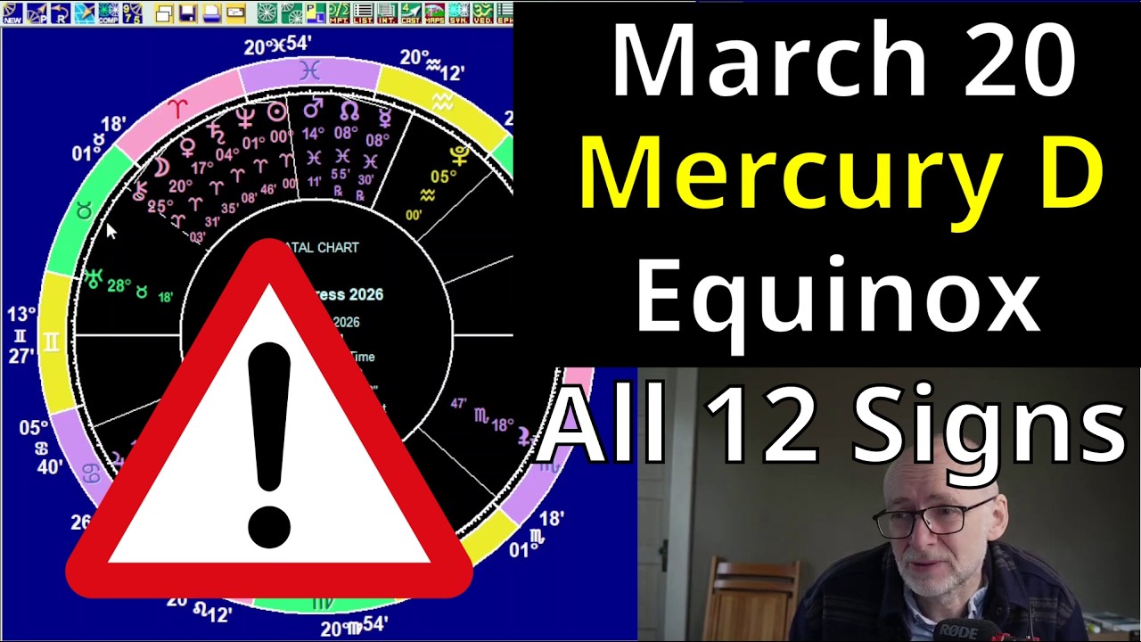 Fri Mar 20 2026: Astrology, ALL 12 SIGNS, Equinox, Mercury