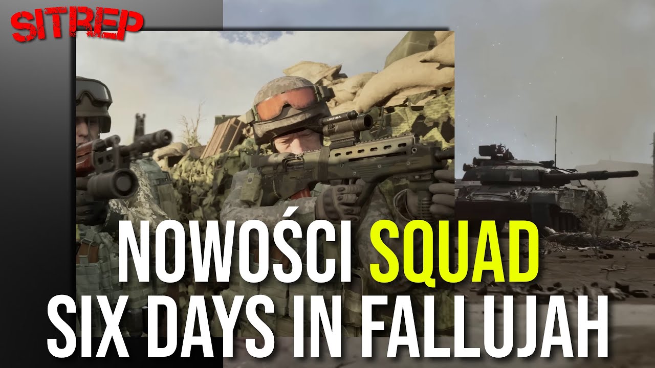 Będą NOWOŚCI w grze SQUAD, ale jest problem. SIX DAYS IN FALLUJAH będzie nowy sprzęt...