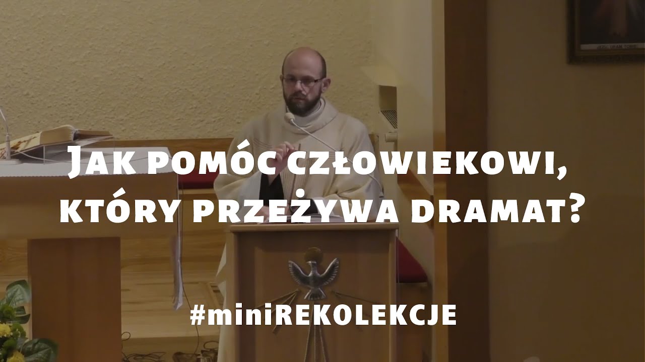 Jak pomóc człowiekowi, który przeżywa dramat? // mini Rekolekcje // 22.11.2020 // DA Winnica