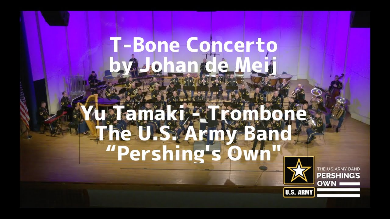 T-Bone Concerto - Johan de Meij, Yu Tamaki & The U.S. Army Band “Pershing's Own