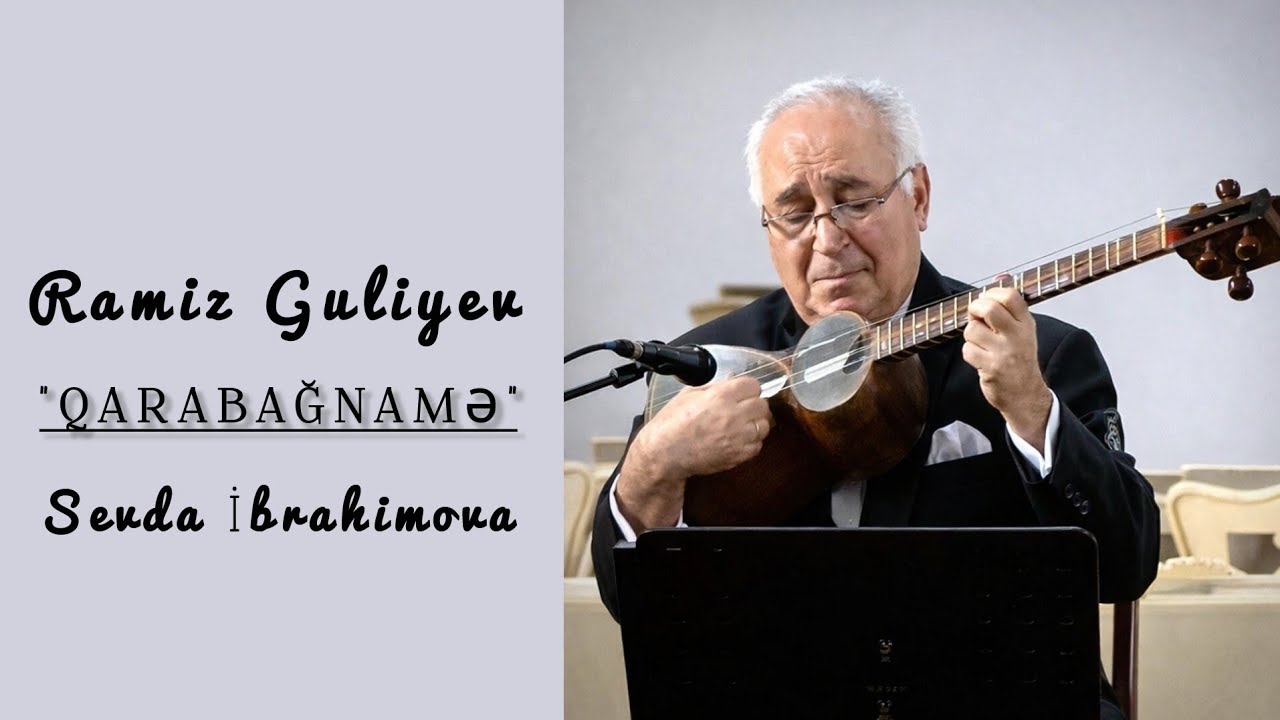 Ramiz Guliyev Qarabağnamə (Sevda İbrahimova)