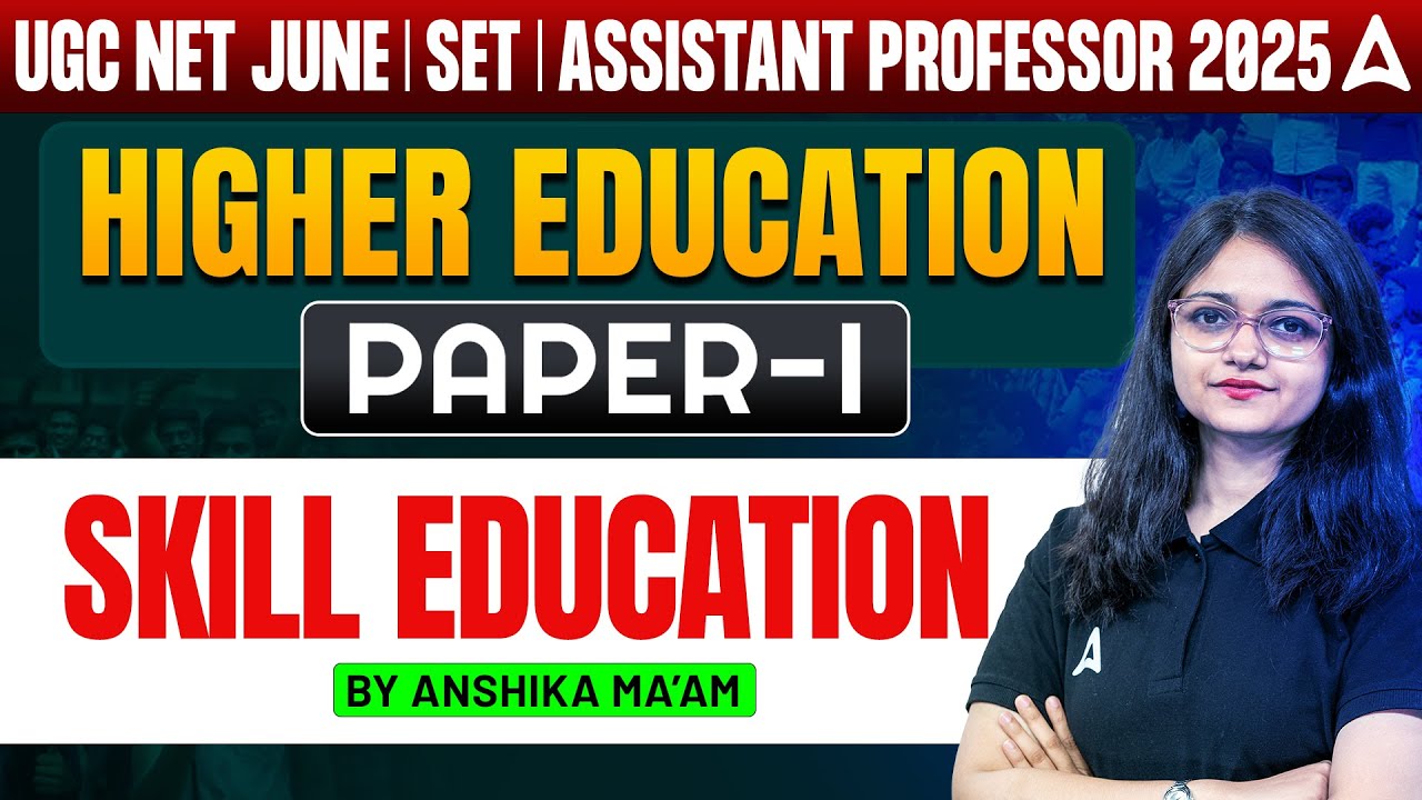 UGC NET Paper 1 Higher Education Skill Education | By Anshika Ma'am