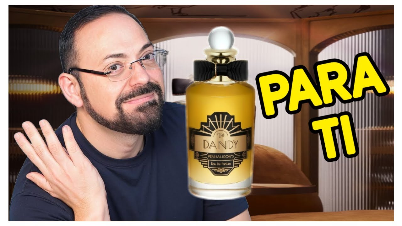 The Dandy PENHALIGON´S DISFRUTA Y QUE TE DISFRUTEN