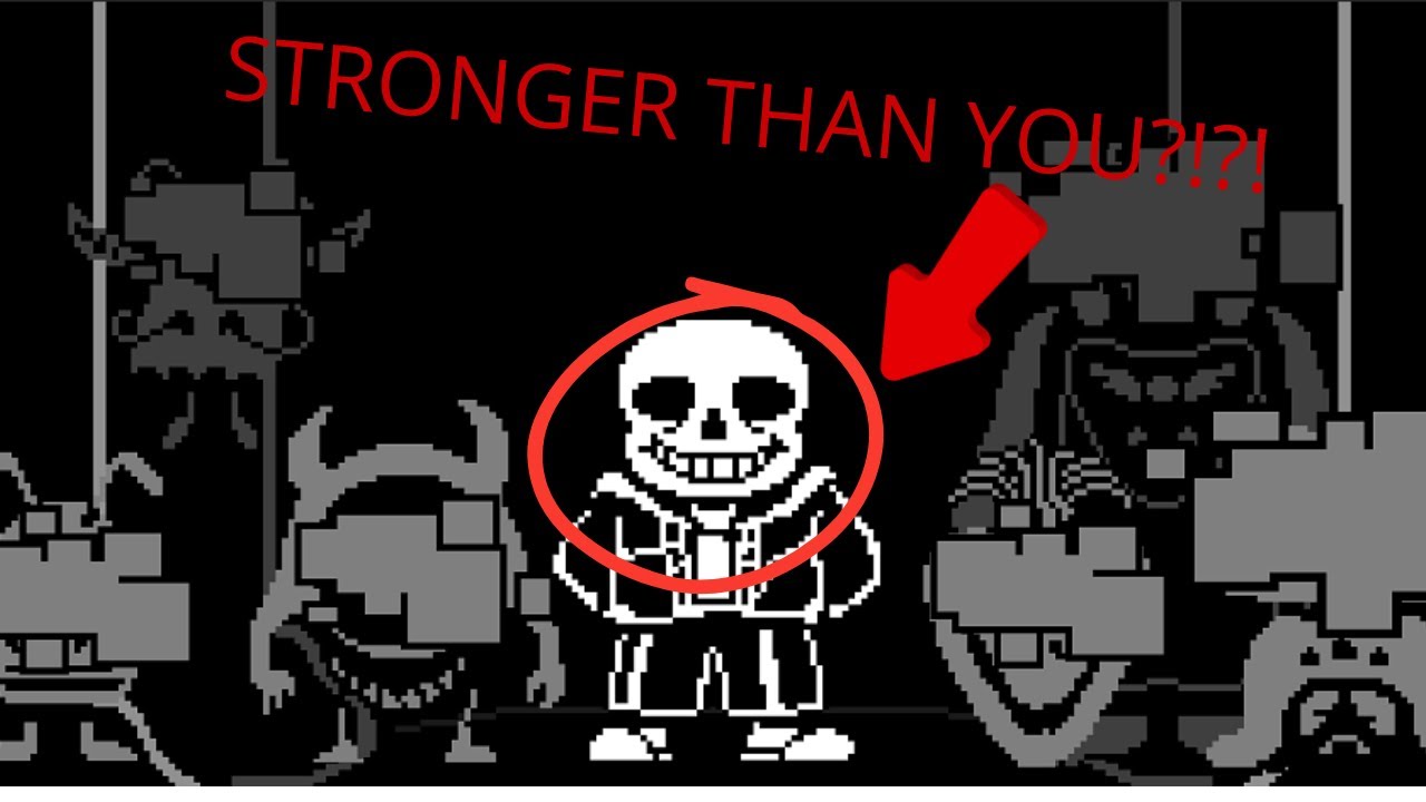 Undertale, But Sans is Stronger Than You?!