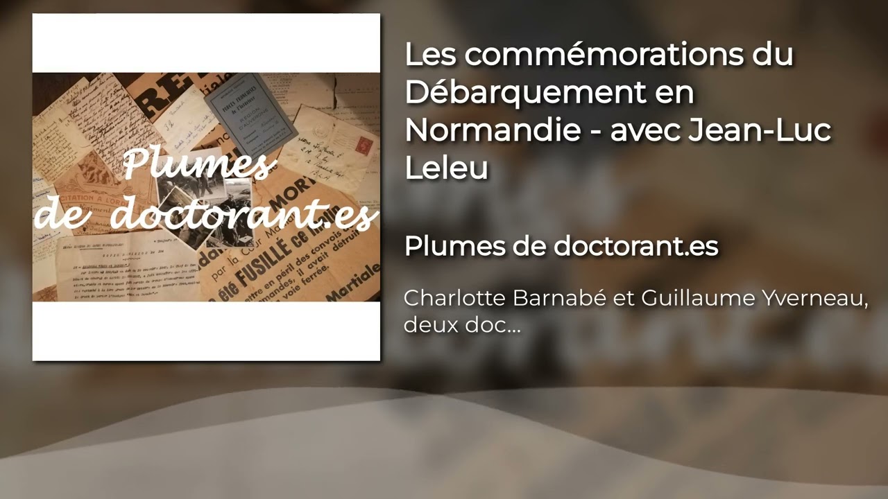 Les commémorations du Débarquement en Normandie - avec Jean-Luc Leleu