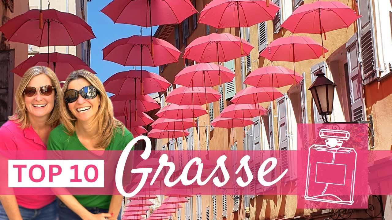 TOP 10 Things to do in GRASSE - Perfume Capital of the World | French Riviera Travel Guide
