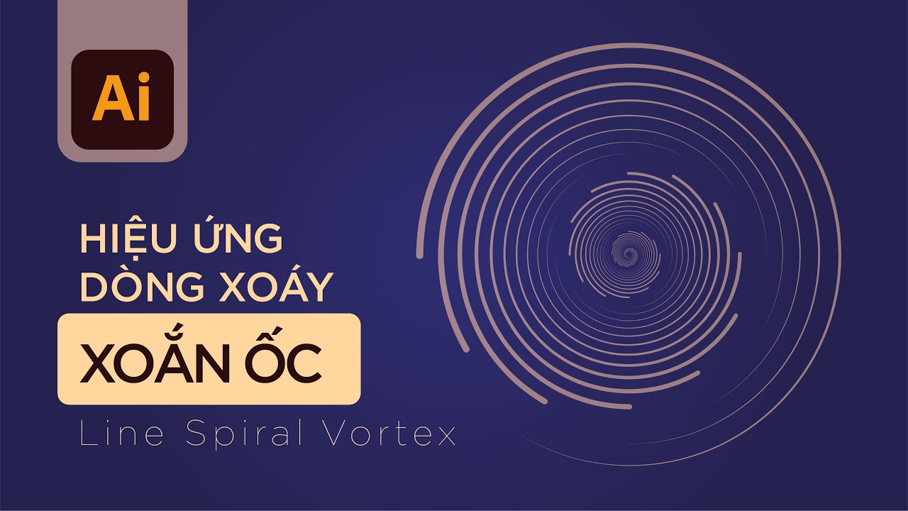 Cách tạo dòng xoáy xoắn ốc - How to create Line Spiral Vortex | Adobe illustrator