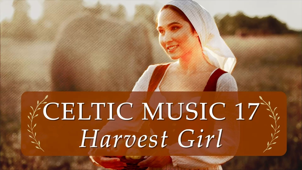 Celtic Harvest Music 17 | Irish Country Girl