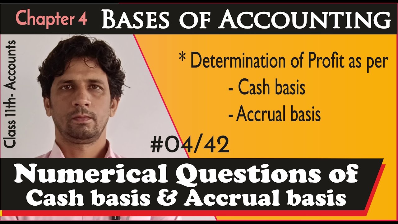 Bases of Accounting |#4| Numerical problem of Cash and Accrual Bases of Accounting |Class 11th