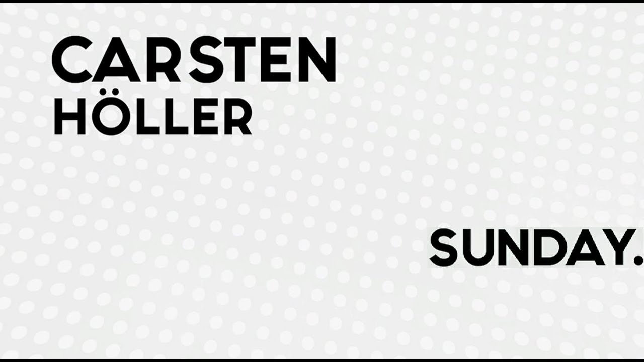 Carsten Höller: Sunday