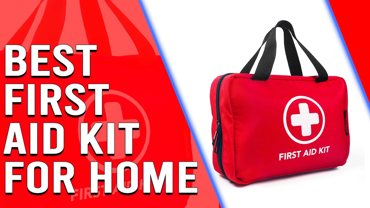 Best First Aid Kit for Home - A Detailed List (Our Best-Ranked Choices)