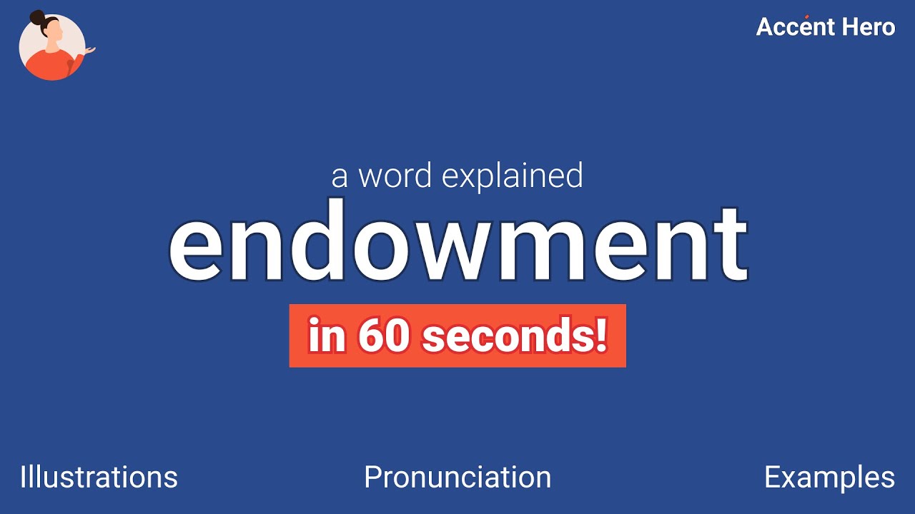 ENDOWMENT - Meaning and Pronunciation