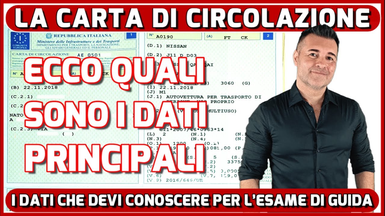 LA CARTA DI CIRCOLAZIONE: I PRINCIPALI DATI DA CONOSCERE PER AFFRONTARE L'ESAME DI GUIDA
