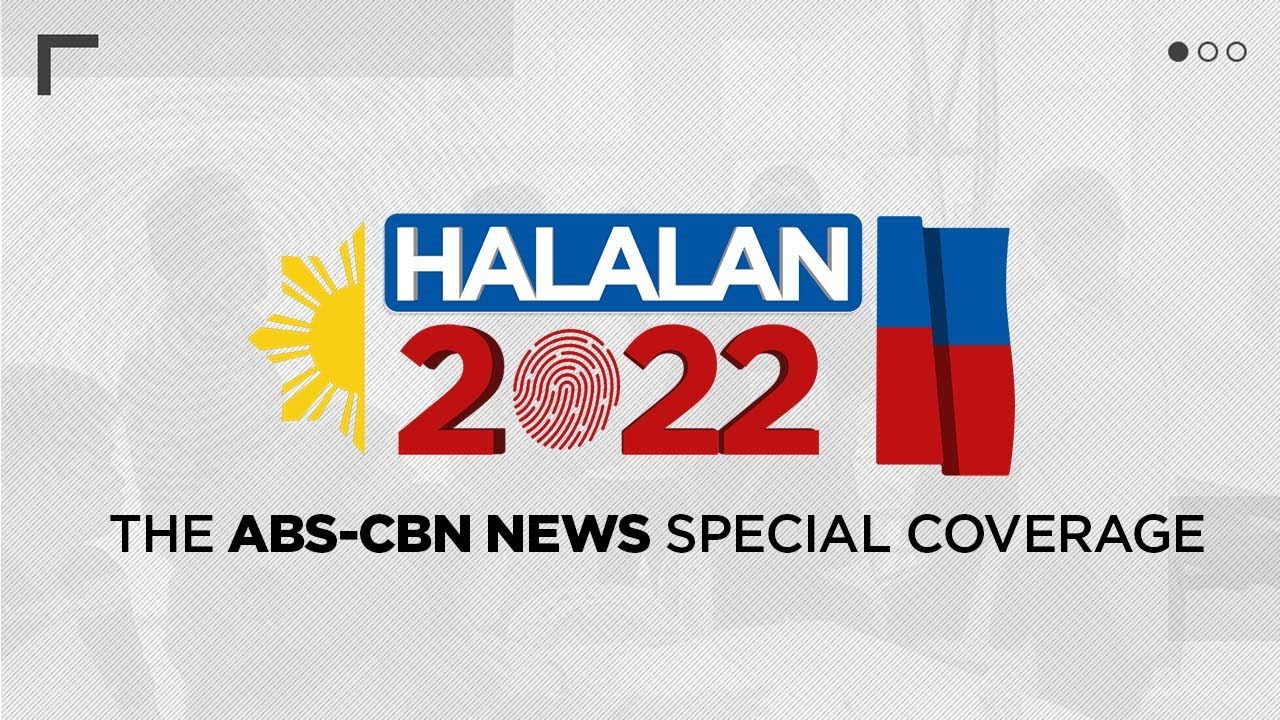 Halalan 2022 Special Coverage | ABS-CBN News (May 9, 3:00 pm to 6:30 pm)