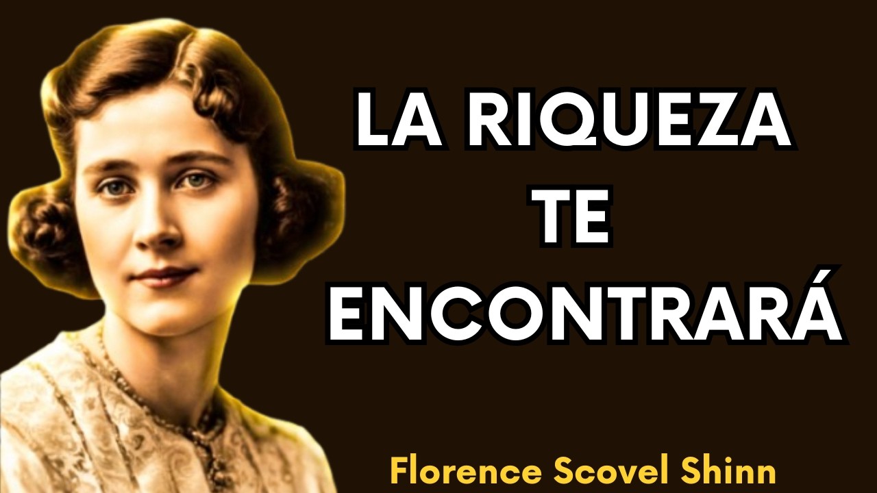 Antes de que termine esta poderosa oración, la riqueza te encontrará | Florence Scovel Shinn