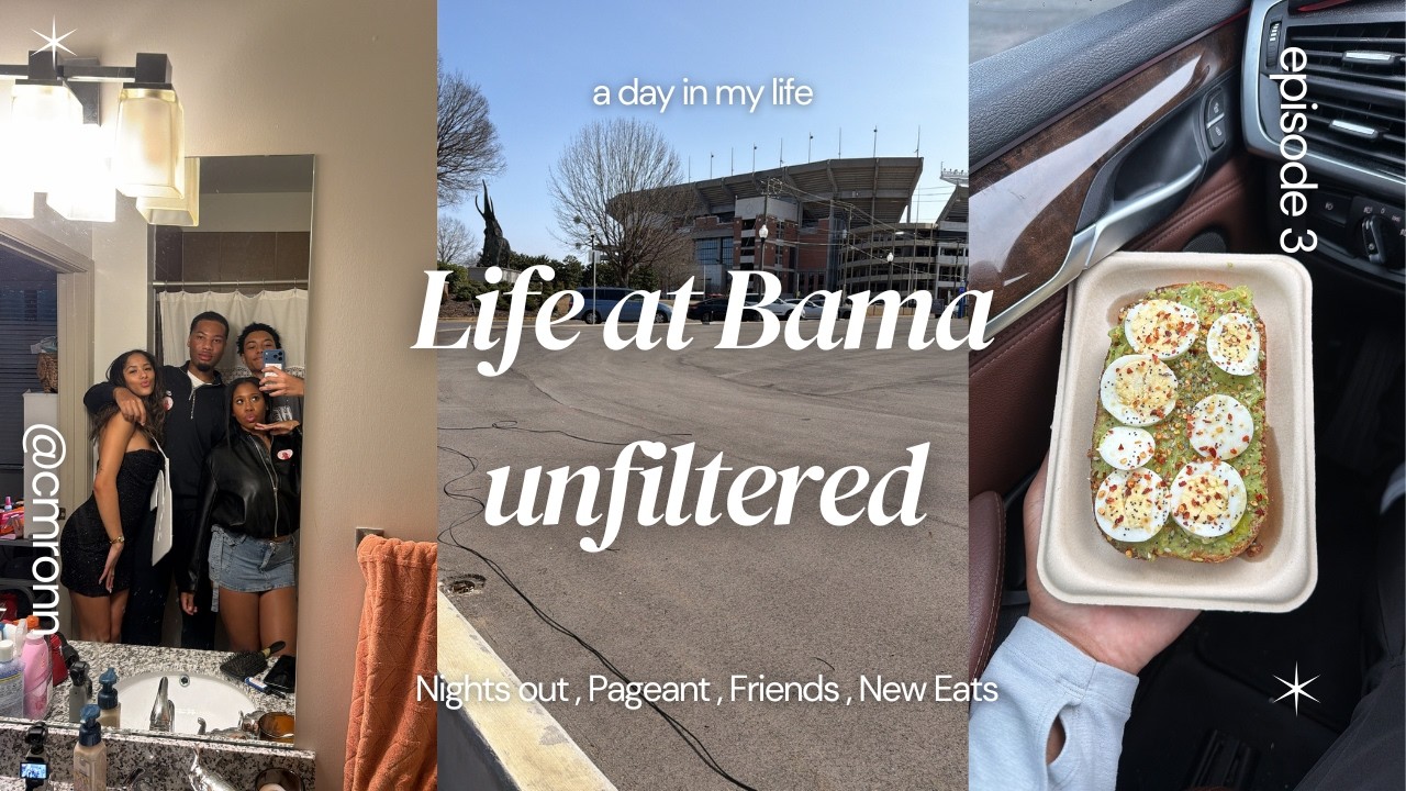 LIFE AT THE UNIVERSITY OF ALABAMA : Day in the life, Nights Out, Pageant, New Eats, Unfiltered!!
