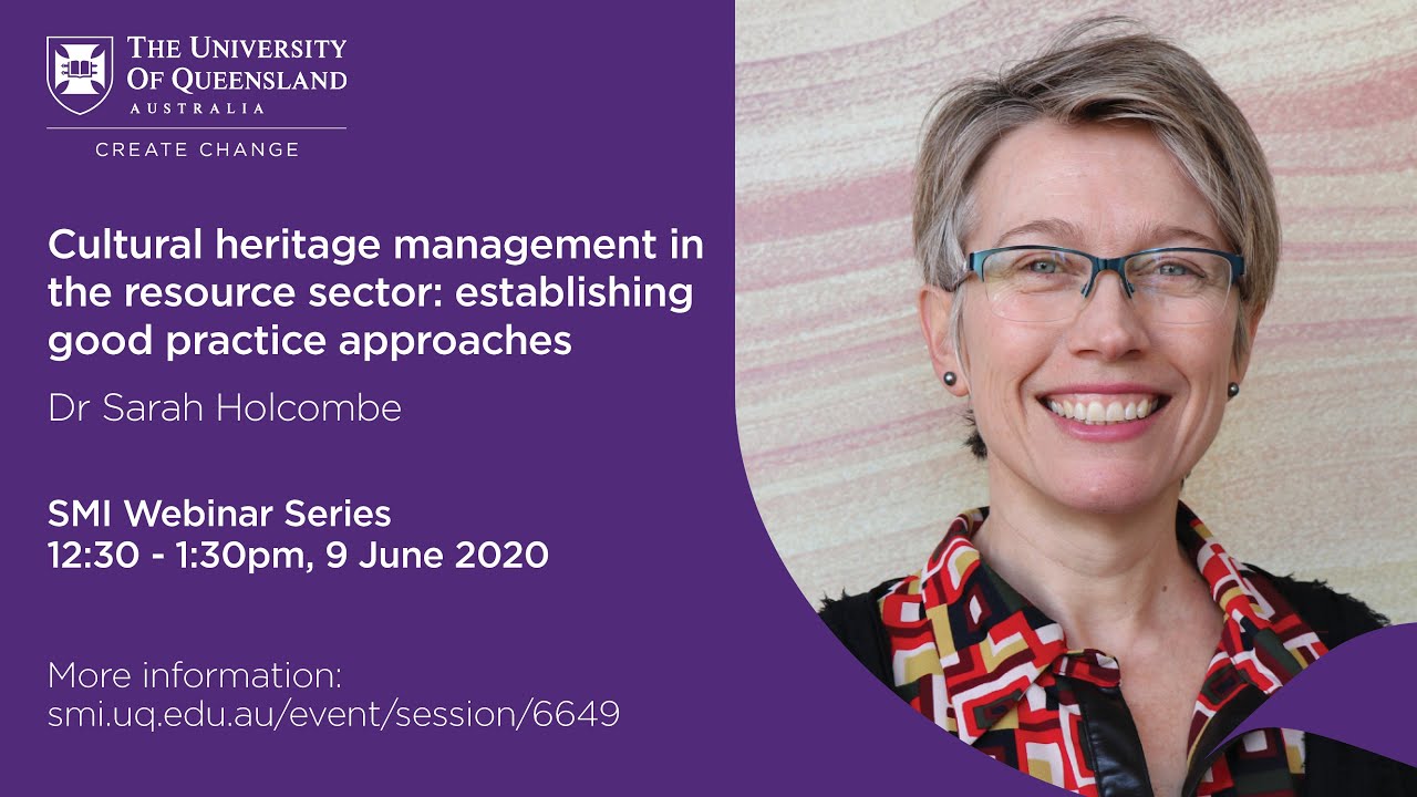 Dr Sarah Holcombe - Cultural heritage management in the resource sector: establishing good practice