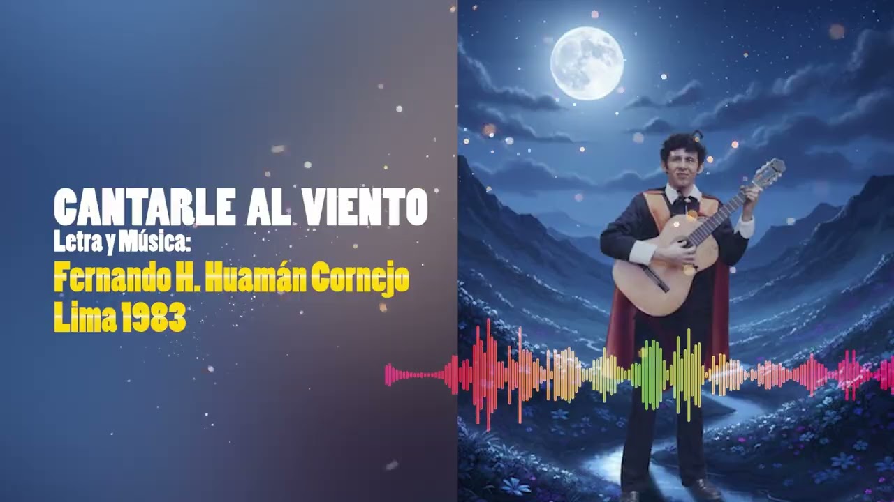 Cantarle al Viento - Fernando Hortencio Huamán Cornejo