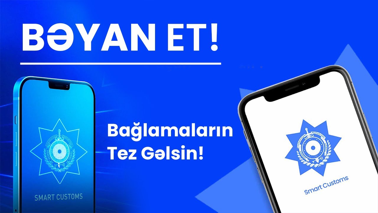 📢📢📢BAĞLAMANI  BƏYAN ETMƏK NİYƏ VACİBDİR VƏ BƏYANNAMƏ NƏDİR? Smart Customs-da bəyan etmək qaydası!