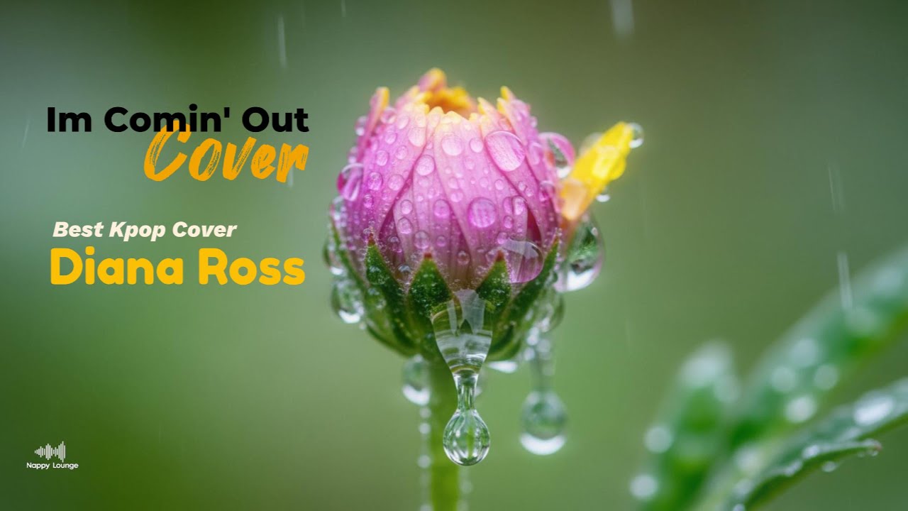 Im Coming Out Kpop Cover Nappy Lounge Reimagined #kpop #cover #coversong #dianaross #nappylounge
