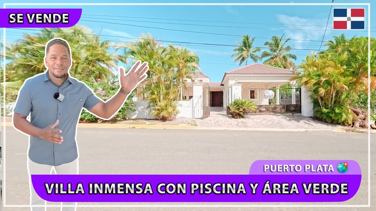 🔴 VILLA EN VENTA TERRENO 1,200 m²⛳ + PISCINA 🏊 | PUERTO PLATA | REPÚBLICA DOMINICANA 🔥🔥