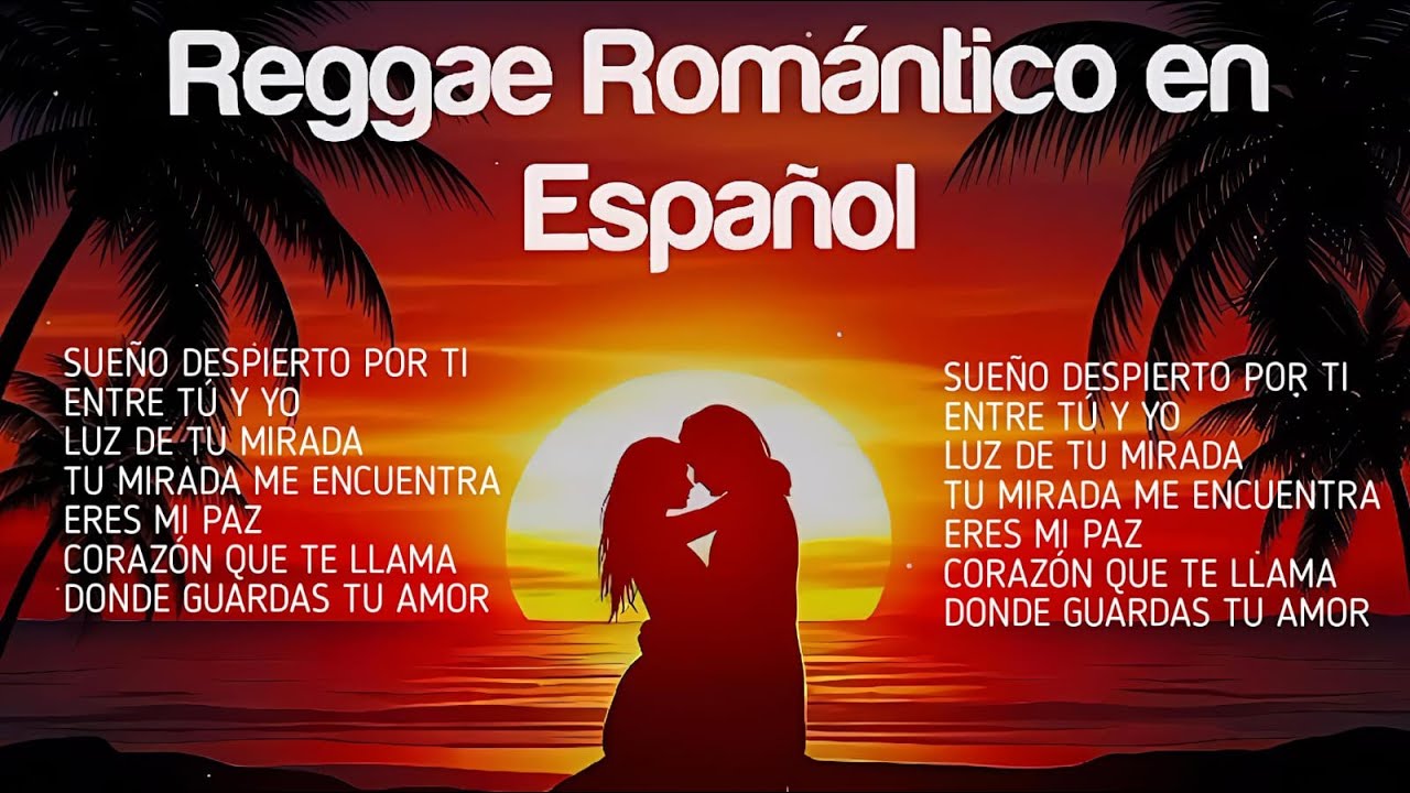 Reggae Romántico en Español – Música de Amor | Reggae Romántico 2025 | Besos que No Olvido