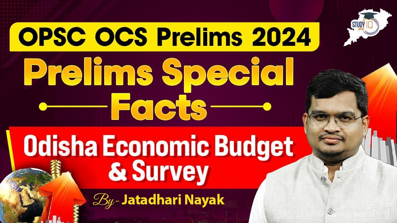 OPSC OCS Prelims 2024/ Odisha Economic Budget & Survey /By- JATADHARI SIR / OPSC STUDYIQ