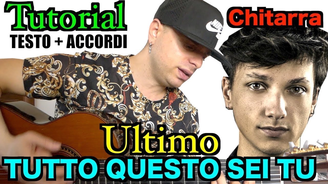 Tutorial Chitarra - TUTTO QUESTO SEI TU (ULTIMO) - TESTO e ACCORDI - by EL FERNANDEZ
