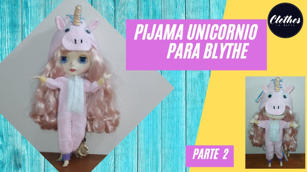 C&oacute;mo tejer Pijama Unicornio para Blythe. Parte 2/4