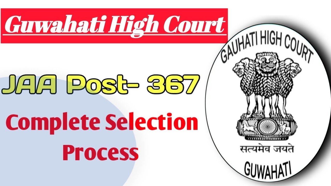 Guwahati High Court JAA Vacancy|| Gauhati High Court Selection Process||Exam Pattern JAA
