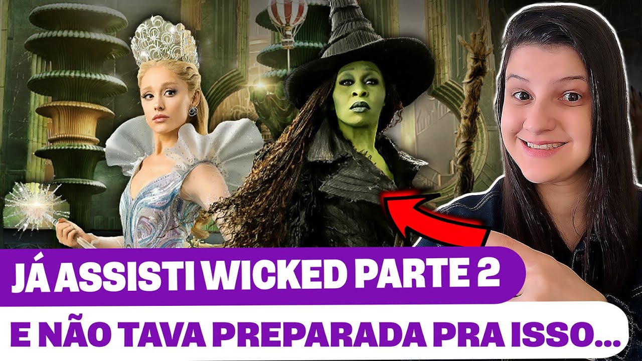Meu CORAÇÃO é DELAS agora... WICKED PARTE 2 - CRÍTICA SEM SPOILERS