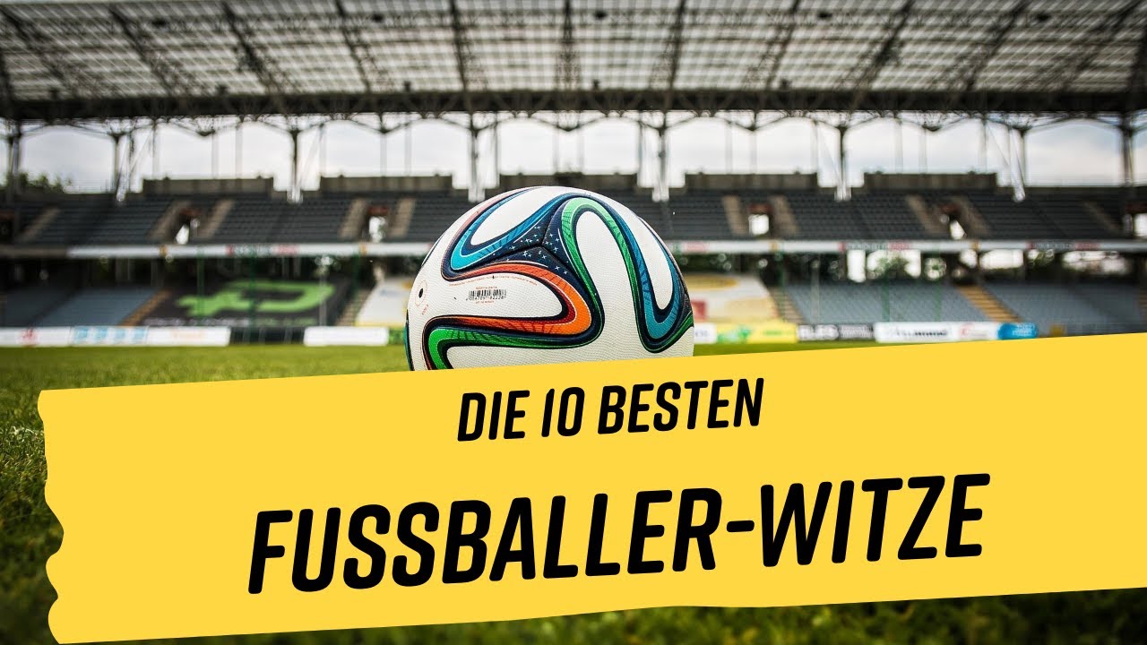 Die 10 besten Fu&szlig;baller-Witze aller Zeiten - mit Jupp und Pitter