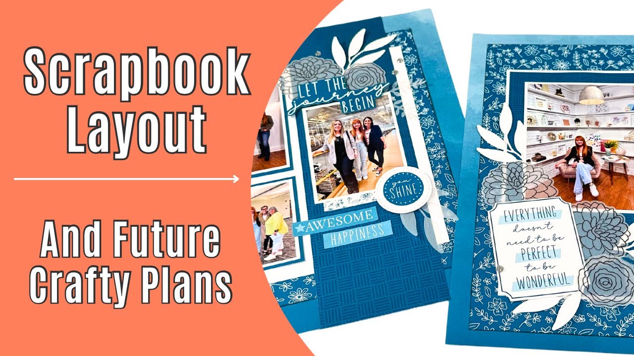 Scrapbook Layout & Future Plans