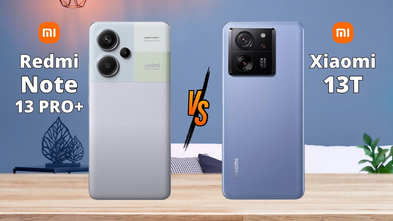 Redmi Note 13 Pro Plus vs Xiaomi 13T