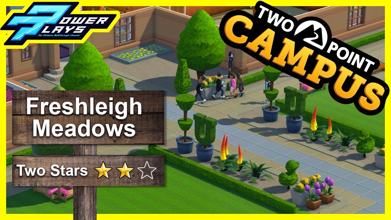 Two Point Campus - Let's Play - Freshleigh Meadows - Star 2