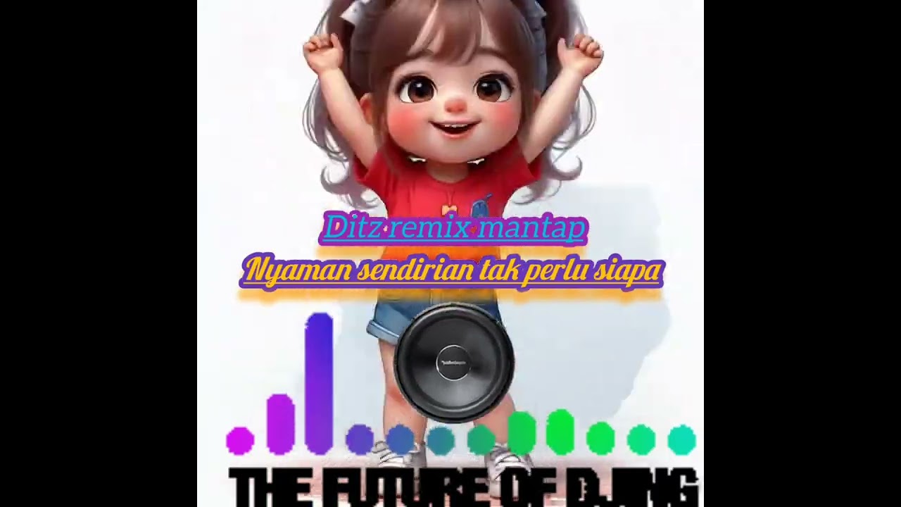 Nyaman sendirian tak perlu siapa(Andyditz remix mantap) 