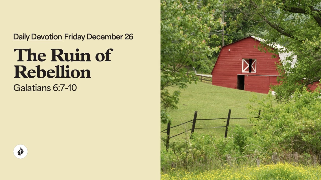 The Ruin of Rebellion – Daily Devotional