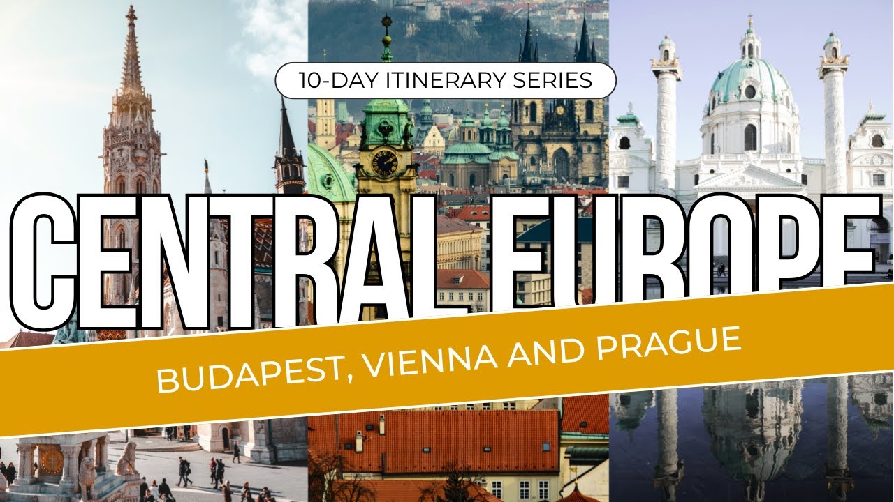 10 Days in Central Europe: The Ultimate Travel Itinerary
